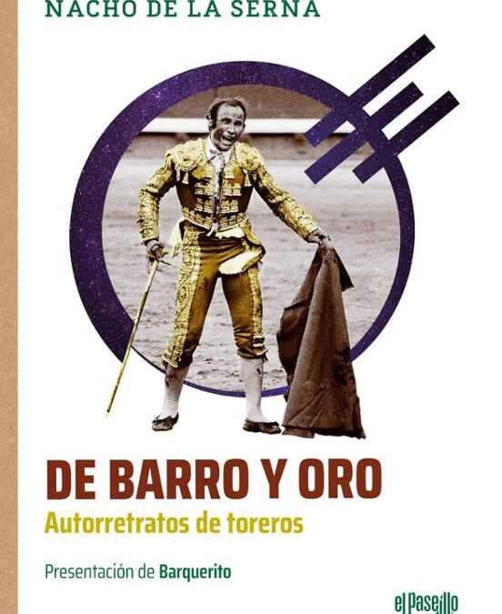 26 toreros que dejaron huella en un libro revelador de Nacho de la Serna