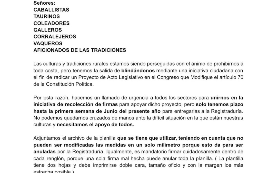 Documento a la atenciòn de los taurinos , caballistas, coleadores, corralejeros, vaqueros , aficionados para defender nuestra cultura y la libertad