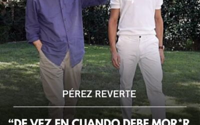 La muerte de un torero de vez en cuando,  justifica todo lo demás : Pèrez Reverte , escritor